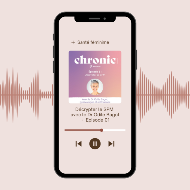 SPM : Paroles d’experts et de patientes avec le podcast Chronic