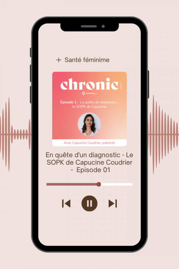 SOPK : Témoignages et expertises dans le podcast Chronic